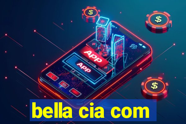 bella cia com